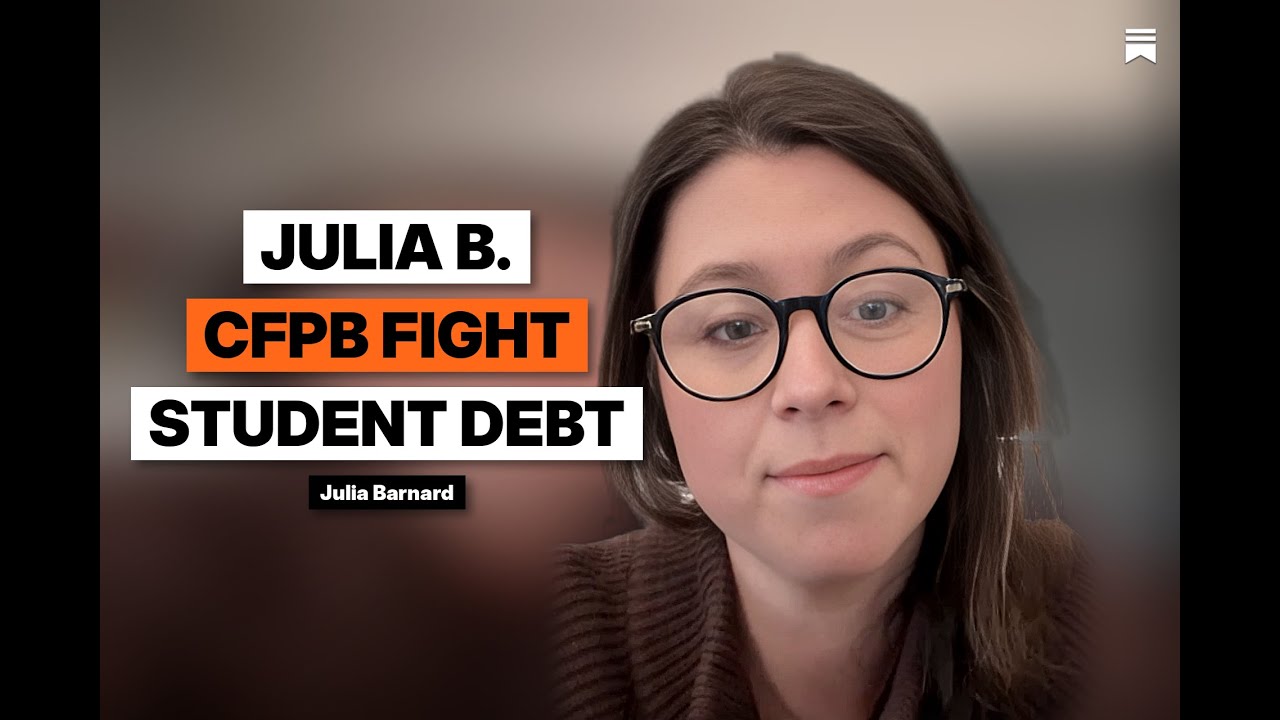 Julia Barnard Talks CFPB & Student Debt Fight!