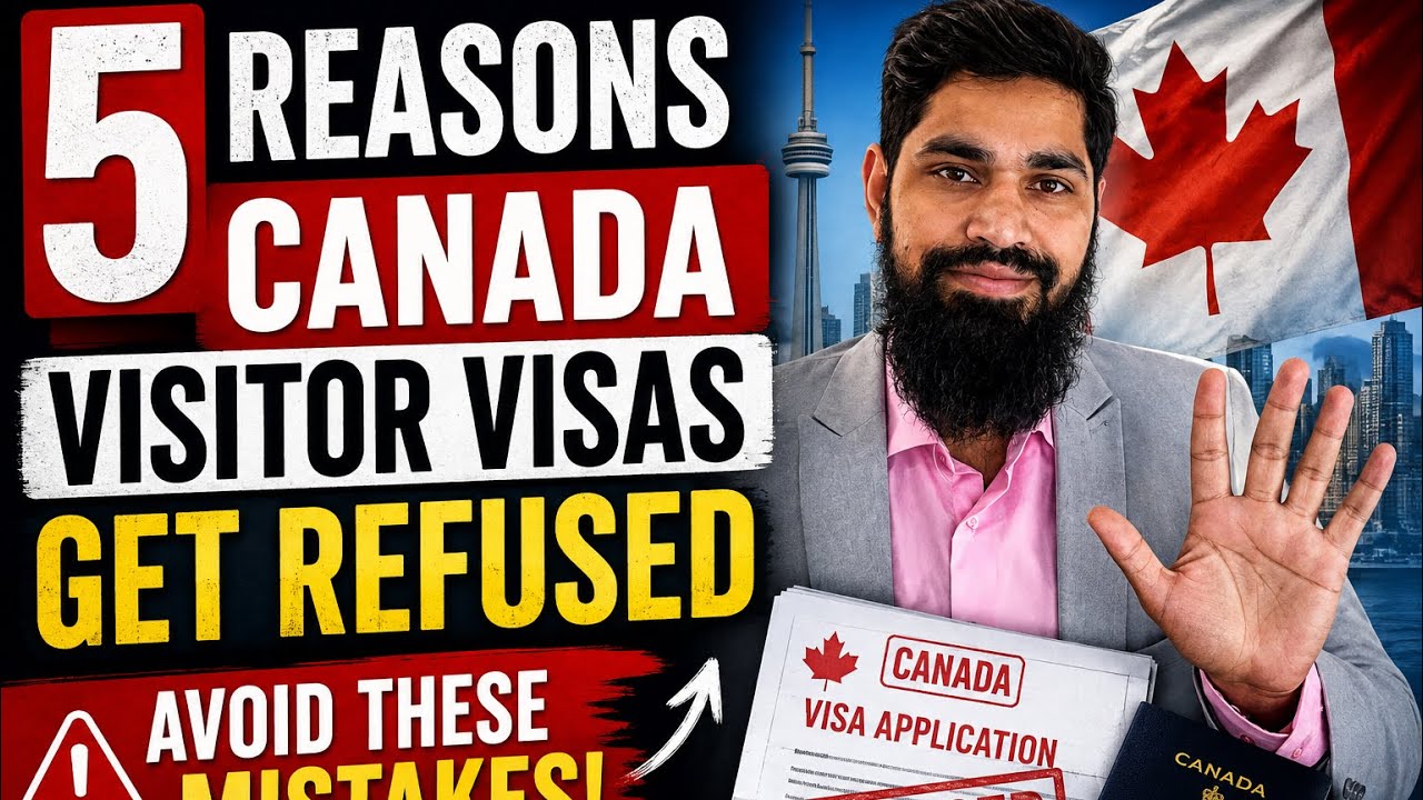5 Reasons Canada Visitor Visas Get Refused | Avoid These Mistakes (2026)