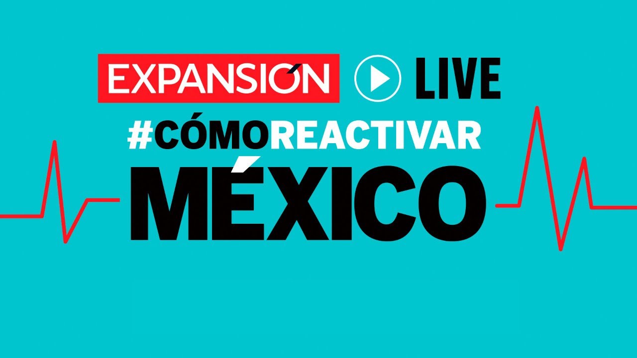 ¿Cómo pueden las empresas reactivar la economía mexicana? | #CómoReactivarMéxico