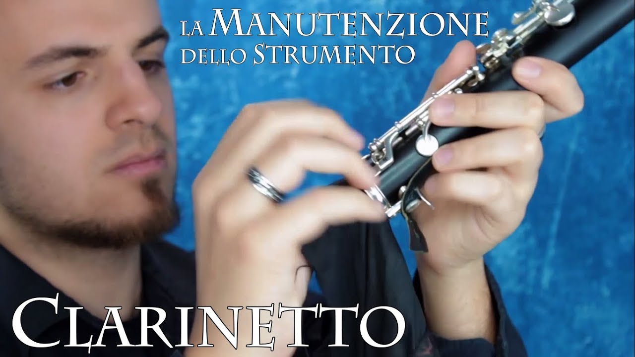 CLARINETTO - la manutenzione dello strumento