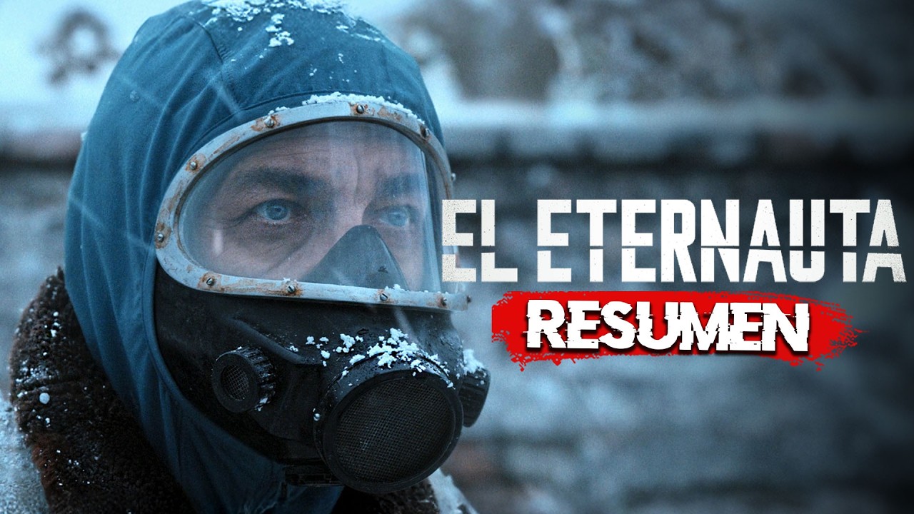 EL ETERNAUTA: Nieve T&oacute;xica elimina a los Humanos (2025) | RESUMEN en MINUTOS