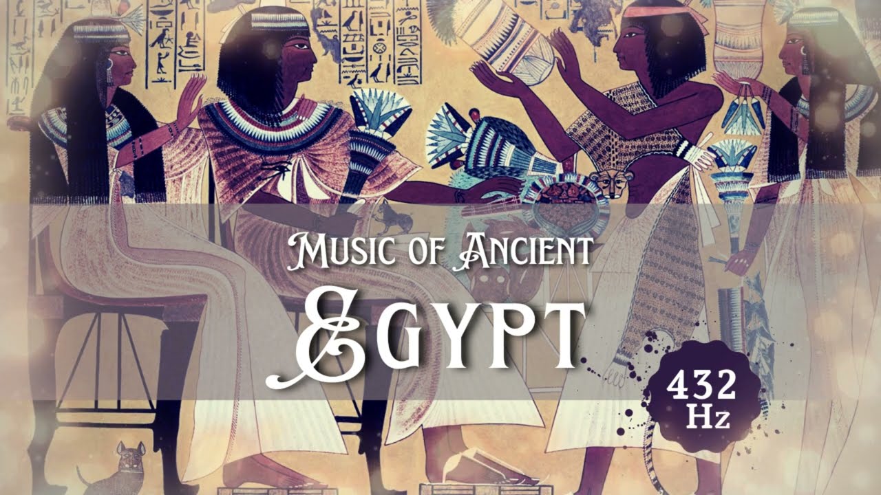 Música del antiguo Egipto | 432 Hz
