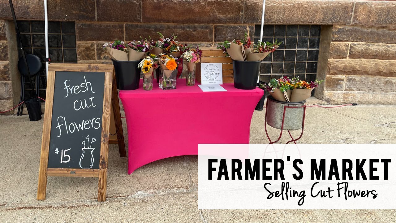 My Farmer's Market Setup - Selling Cut Flowers - Sunshine & Flora Urban Flower Farm