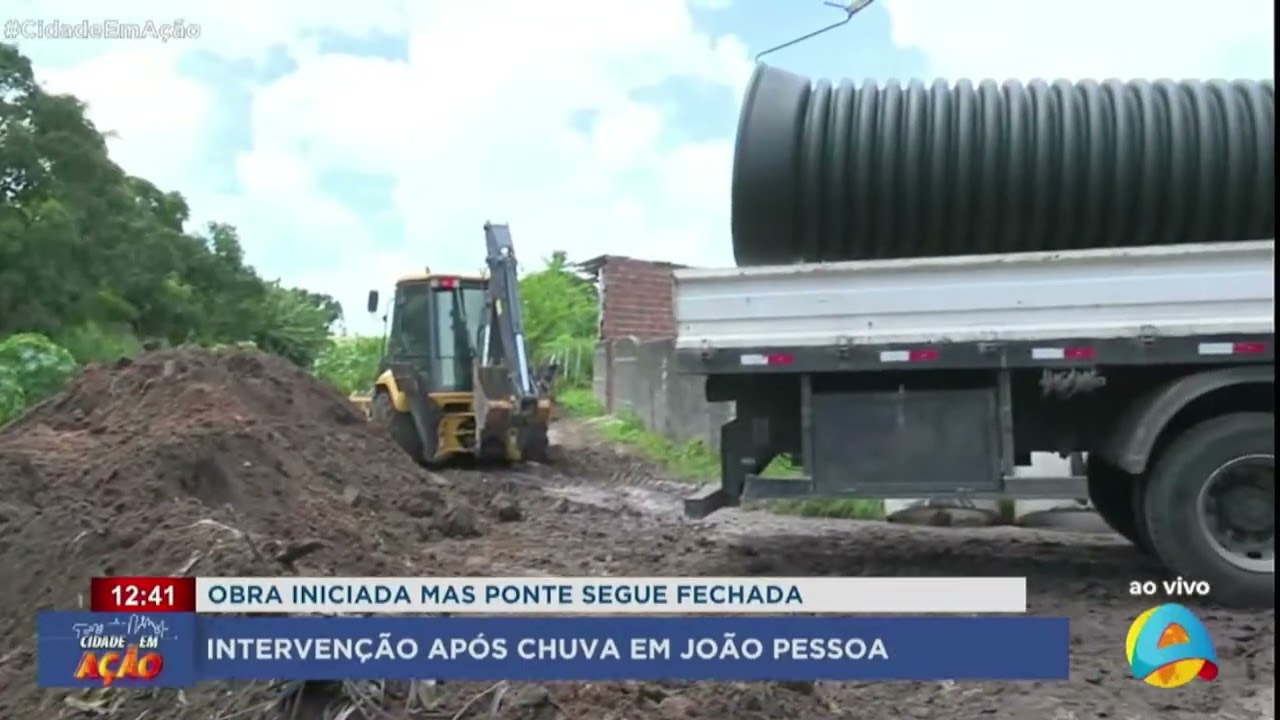 Cidade em Ação - Obra é iniciada, mas ponte segue fechada após chuvas em João Pessoa