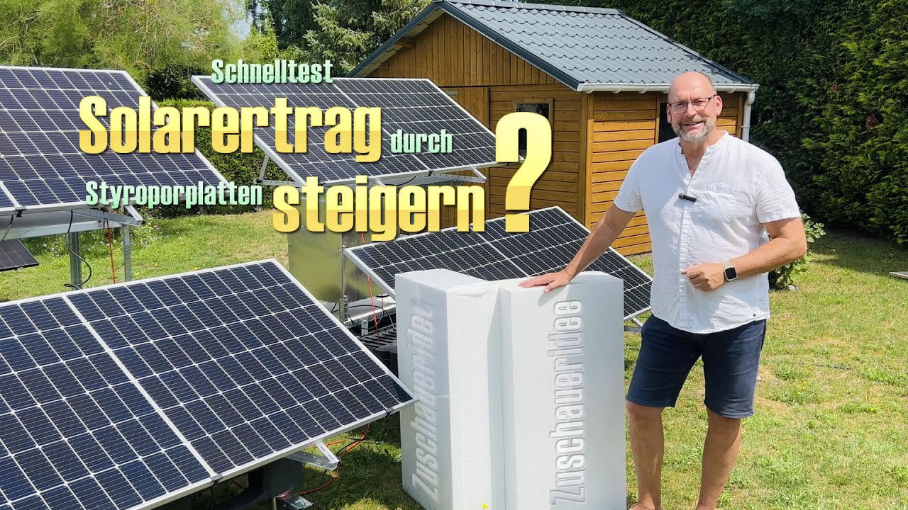 Schnelltest: Solarertrag durch Styroporplatten steigern?