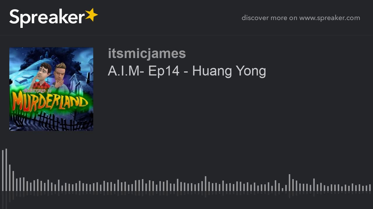 A.I.M- Ep14 - Huang Yong (part 1 of 4)