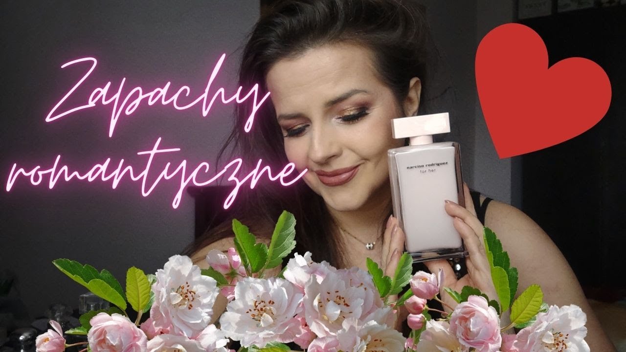 Zapachy kobiece i romantyczne-co wybiorę na randkę?❤️🌹