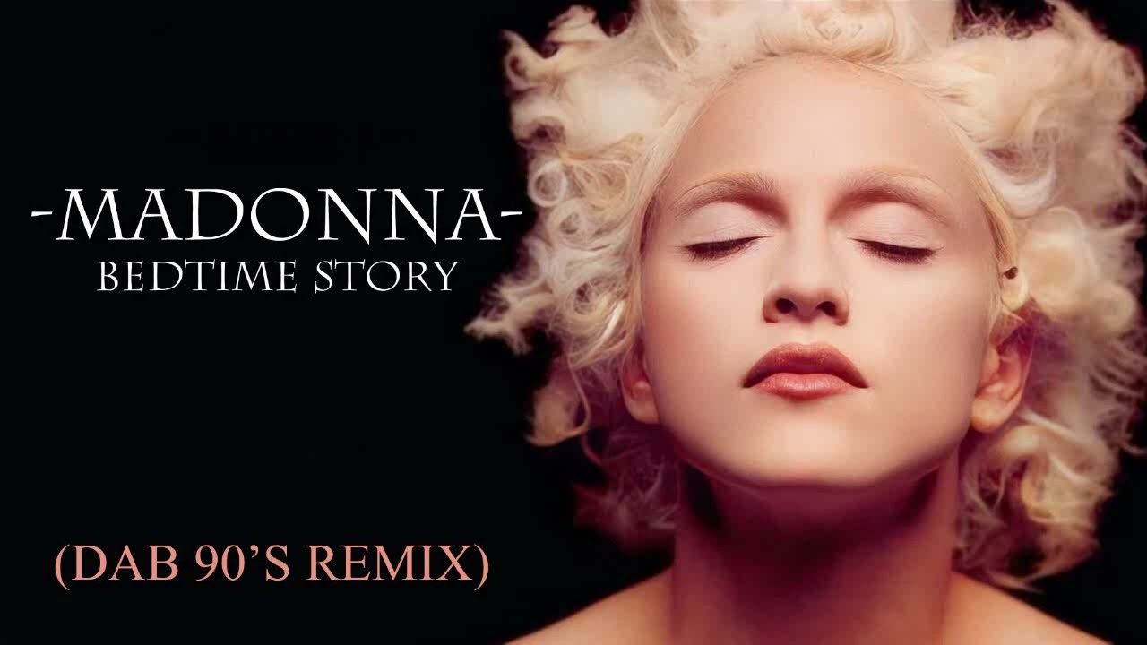 Madonna - Bedtime Story (Dab 90'S Remix)