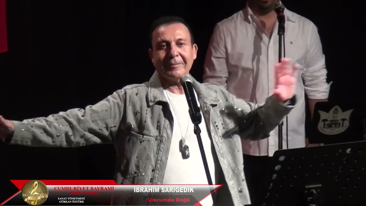 İBRAHİM SARIGEDİK   '' Umrumda Değil ''