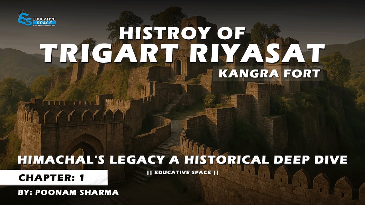 History of Trigart Riyasat || Himachal's Legacy A Historical Deep Dive || Chapter 1