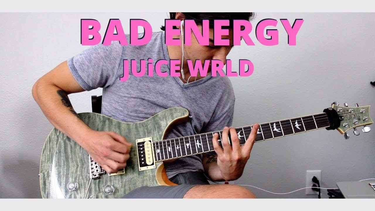 JUiCE WRLD - BAD ENERGY (GUiTAR COVER)