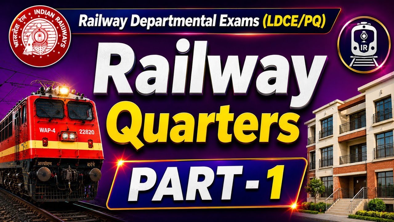 Railway Quarters !! PART - 1 !! Railway Departmental Exams(LDCE/PQ) !! By R.V.Sir