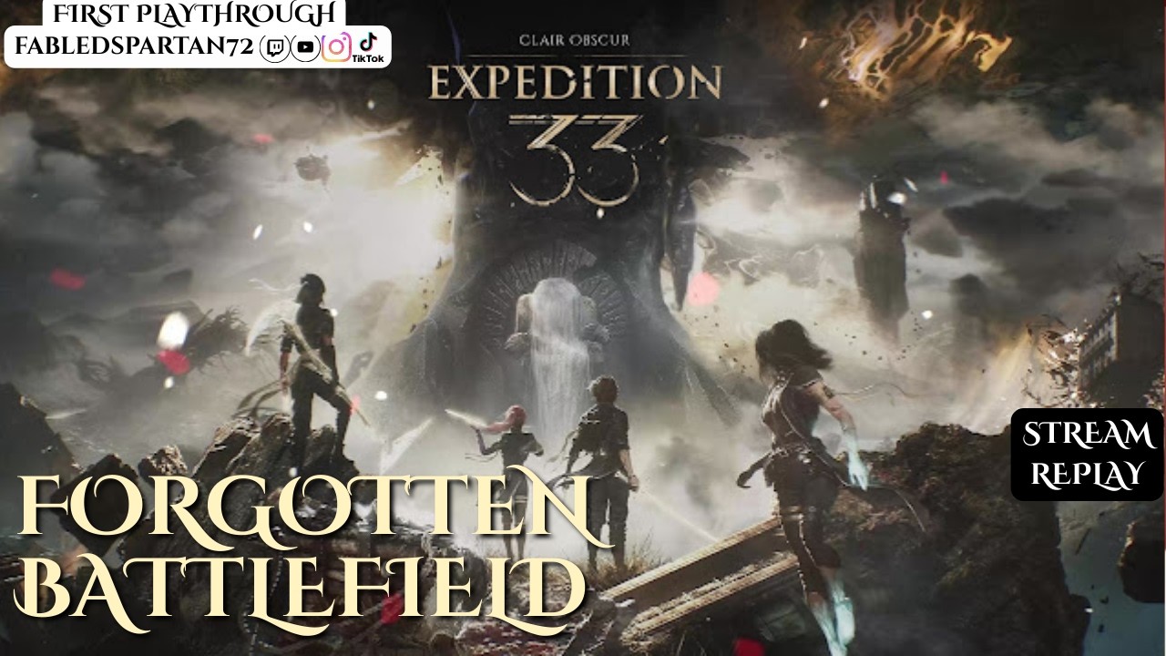 Clair Obscur: Expedition 33 - Part 7 | First Playthrough | Forgotten Battlefield