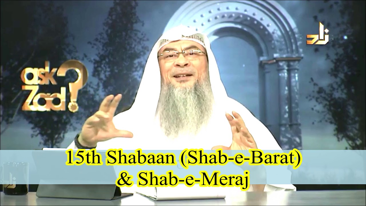 15th of Shaban, Shabe Barat. 27th Rajab, Shabe Meraj - Assim al hakeem