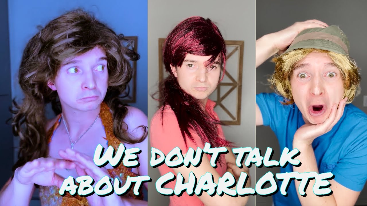 We Don't Talk about Charlotte - H2O/Encanto Parody
