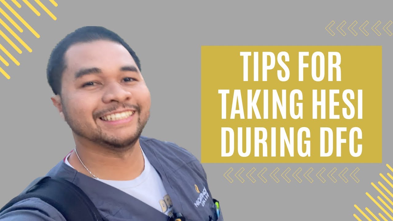 TIPS FOR TAKING HESI DURING DFC | NIGHTINGALE COLLEGE BSN