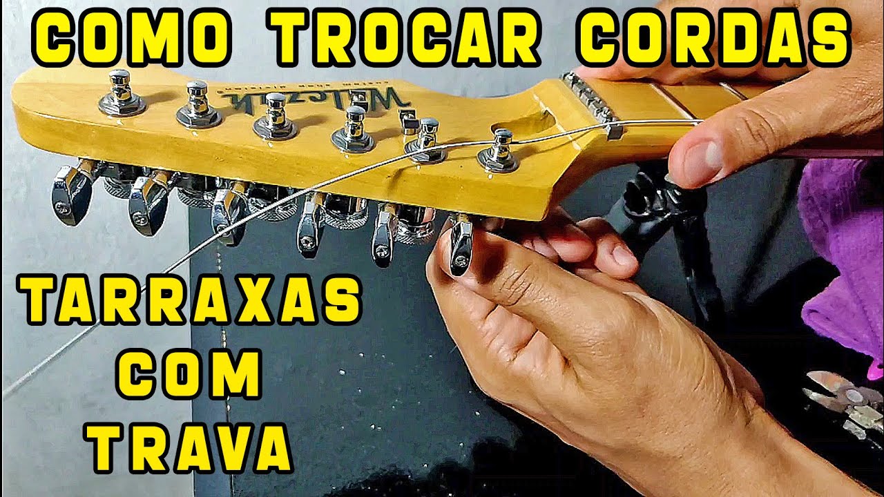 Como Trocar Cordas de Guitarra Telecaster - Tarraxas Com Trava - Tutorial - Passo a Passo
