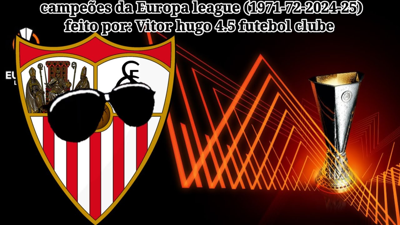 Campeões da Europa league (1971-72-2024-25)