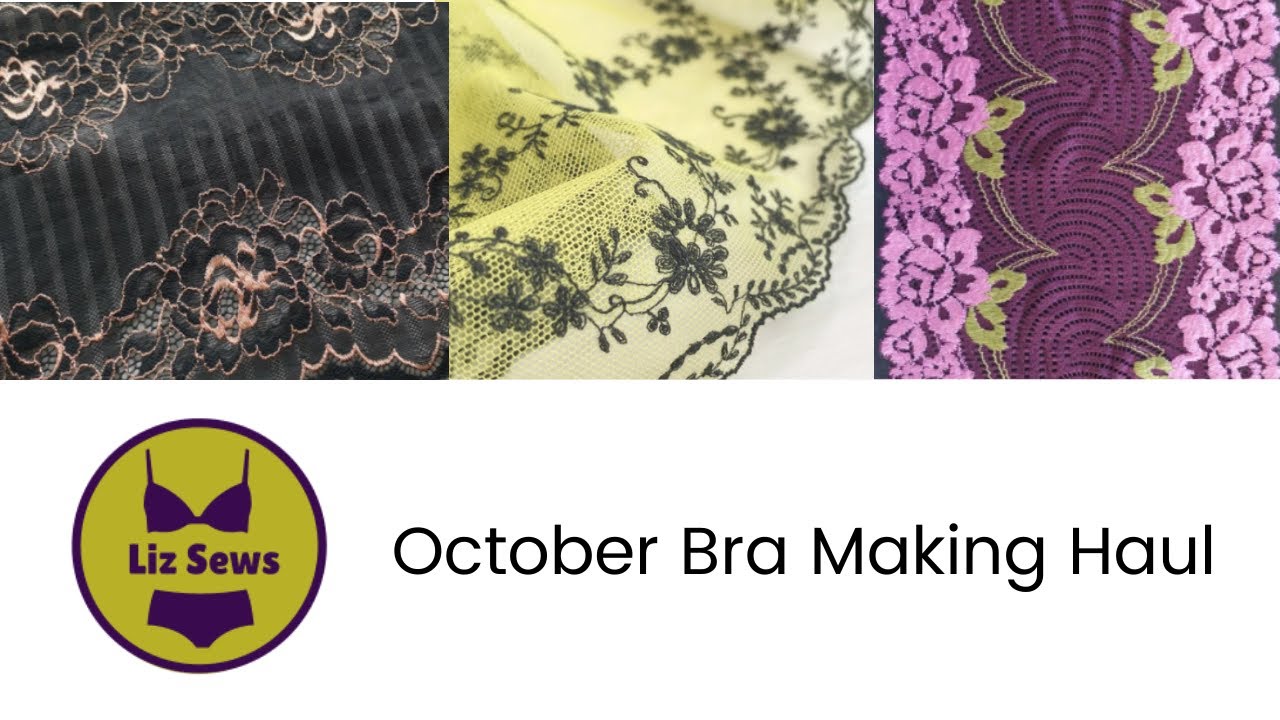 October Bra Making Haul