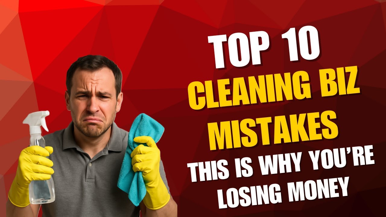 Top 10 Mistakes New Cleaning Businesses Make — And the Fixes Pros Use to Avoid Them