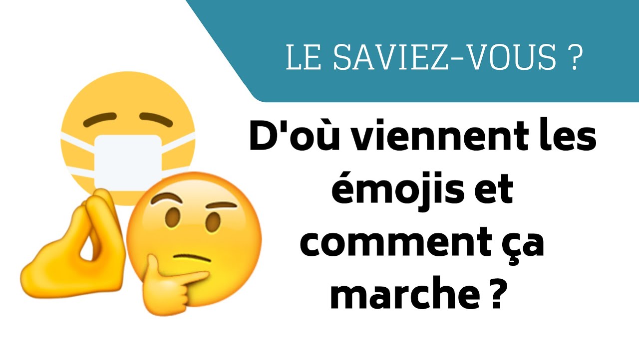 Le Saviez-vous ? Les Emojis, d’où ça vient et comment ça marche ?
