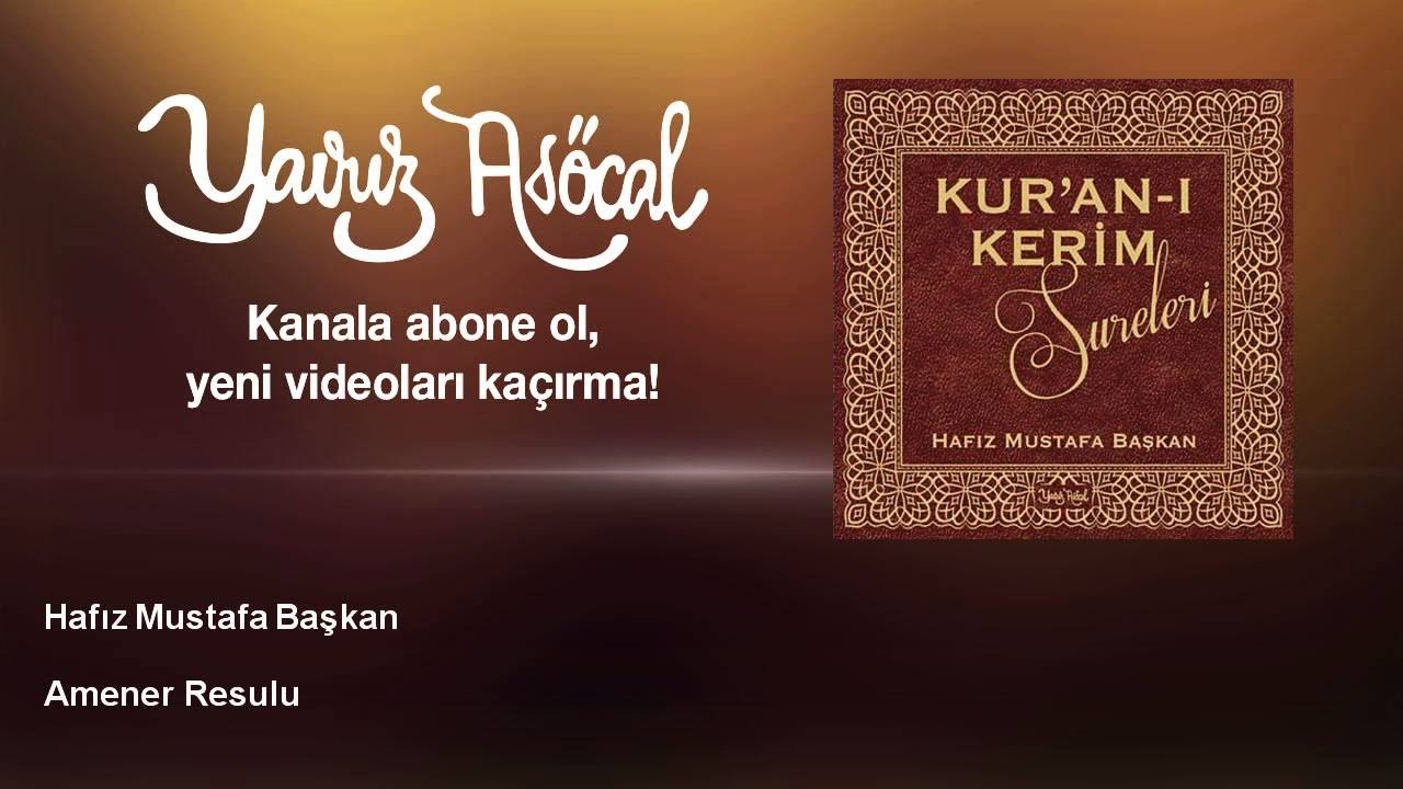 Hafız Mustafa Başkan - Amener Resulu