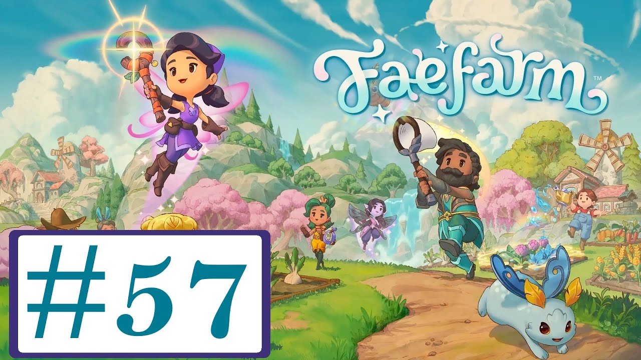 Fae Farm Episode 57: Redoing the Farm Layout