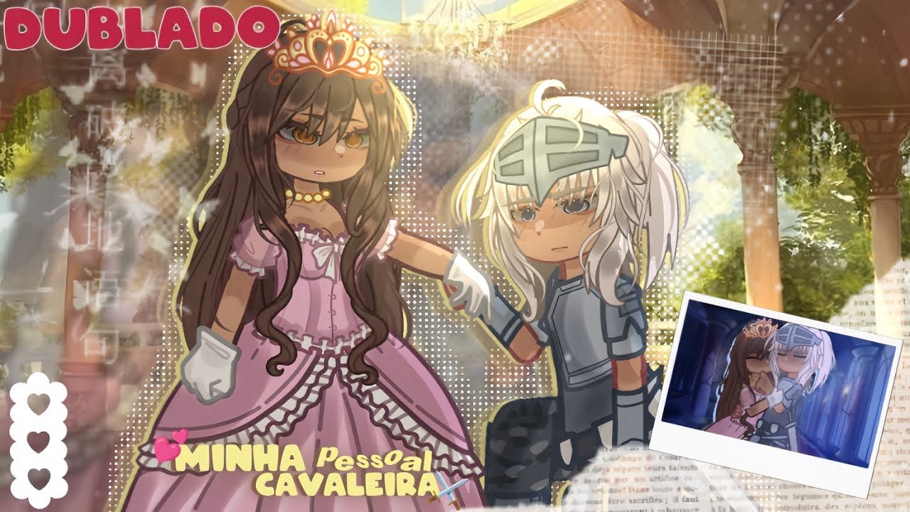 🙊Minha CAVALHEIRA Particular😵‍💫|Mini filme [DUBLADO!] (YURI) Gacha Life 