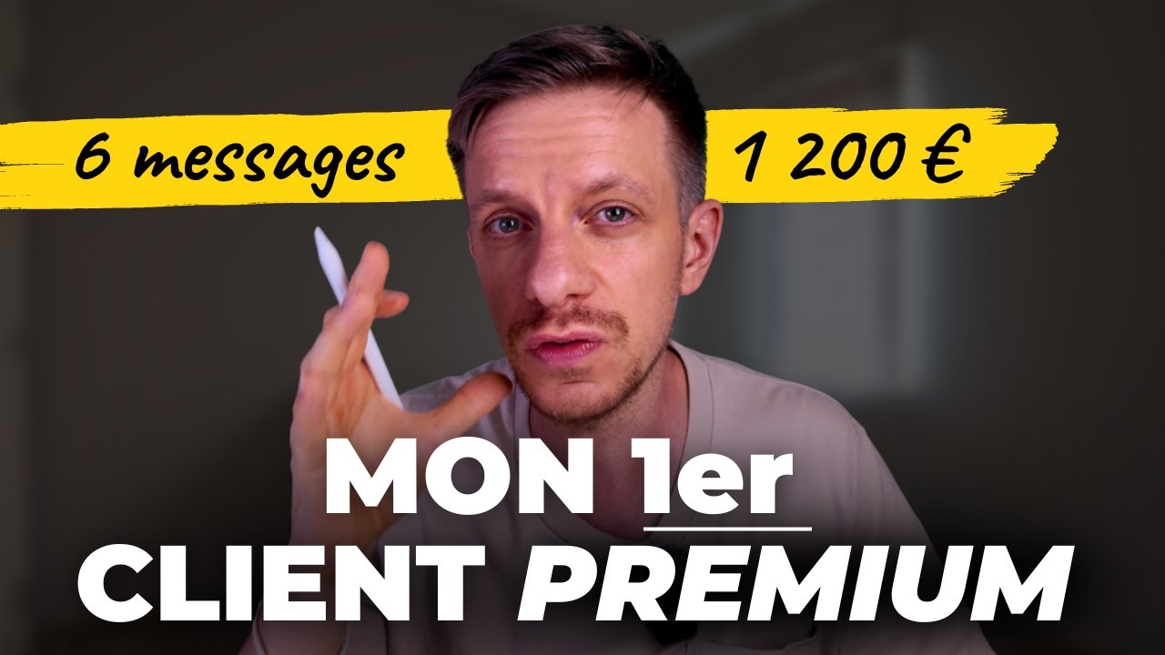 Comment J&rsquo;ai Trouv&eacute; Mon Premier Client Premium (&eacute;tape par &eacute;tape)