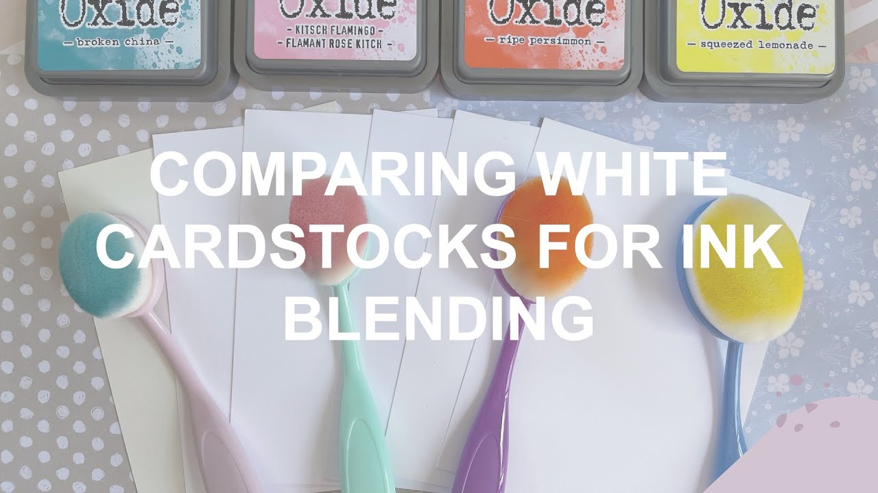 Comparing White Cardstock for Ink Blending | Distress Oxide | Bristol vs Accent vs SSS vs Neenah