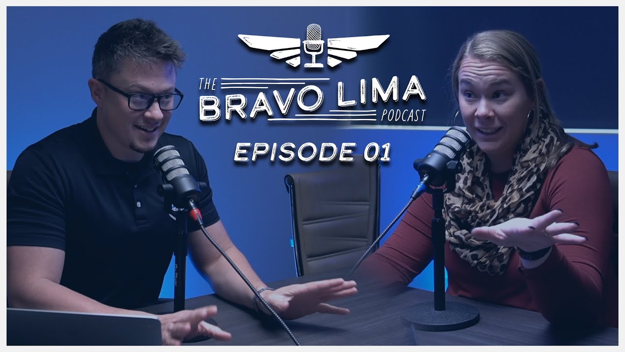 The Bravo Lima Podcast - Episode 01 - A Flight School Podcast