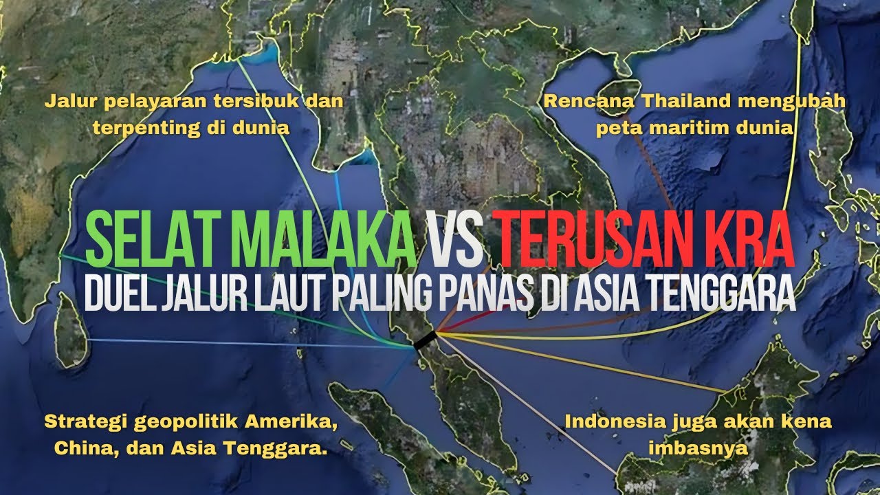 Selat Malaka vs Terusan Kra: Duel Jalur Laut Paling Panas yang Bisa Ubah Peta Perdagangan Dunia!
