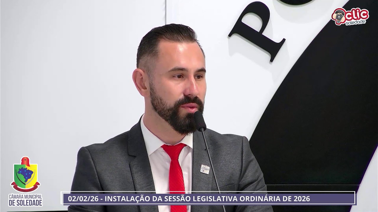 02/02/26 - SESSÃO SOLENE CÂMARA DE SOLEDADE - INSTALAÇÃO DA SESSÃO LEGISLATIVA ORDINÁRIA DE 2026