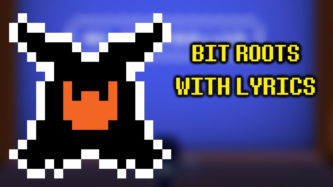 BIT ROOTS | Deltarune with Lyrics