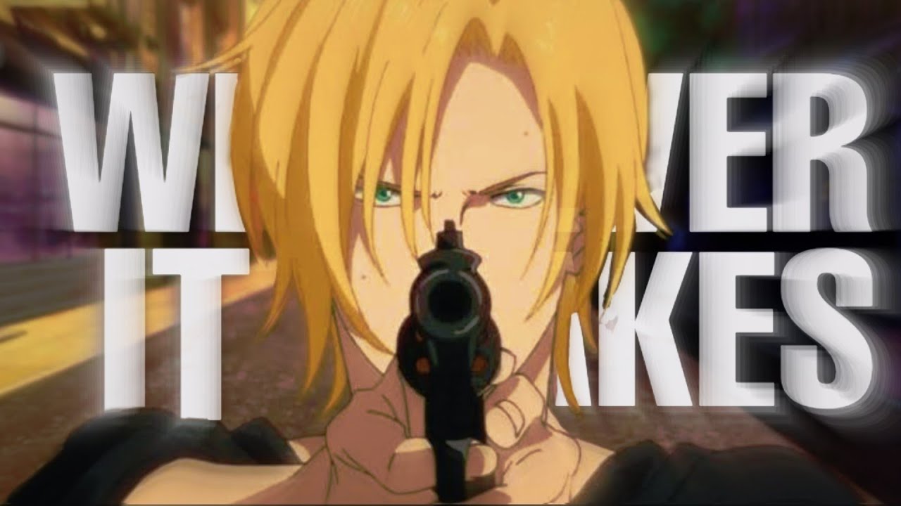 Banana fish||Whatever it takes「 AMV 」