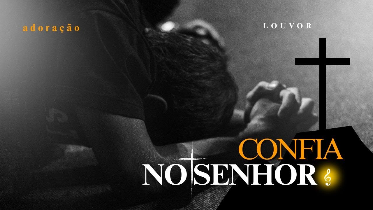 Esse louvor vai renovar sua fé | Confia no Senhor