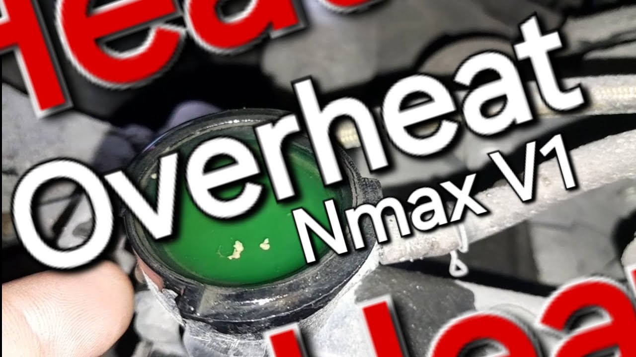 Nmax V1 Overheating problem , ano bang dahilan?
