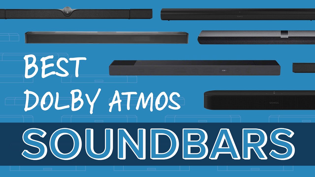 Best Dolby Atmos Soundbars for Your TV/Home Theater! | Sonos, B&W, JBL, Sony, Devialet Dione