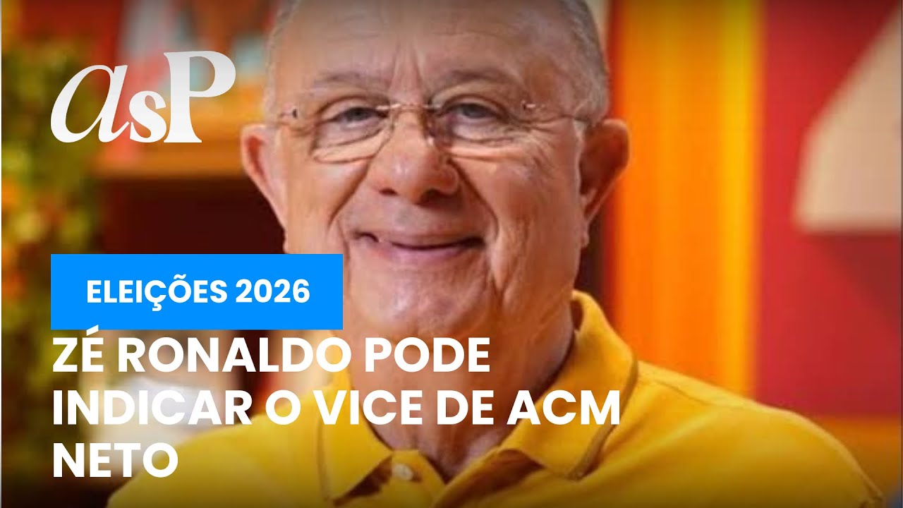ZÉ RONALDO PODE INDICAR O VICE DE ACM NETO 