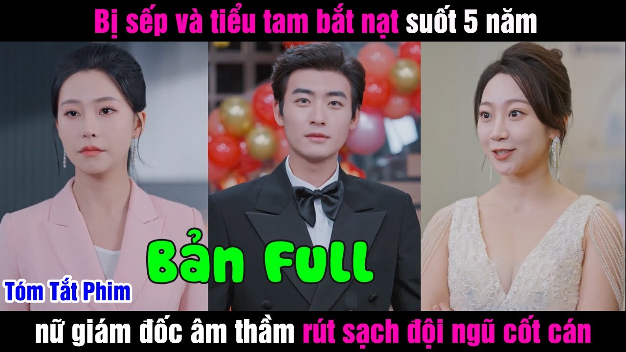 Bị sếp và tiểu tam bắt nạt suốt 5 năm nữ giám đốc âm thầm rút sạch đội ngũ cốt cán