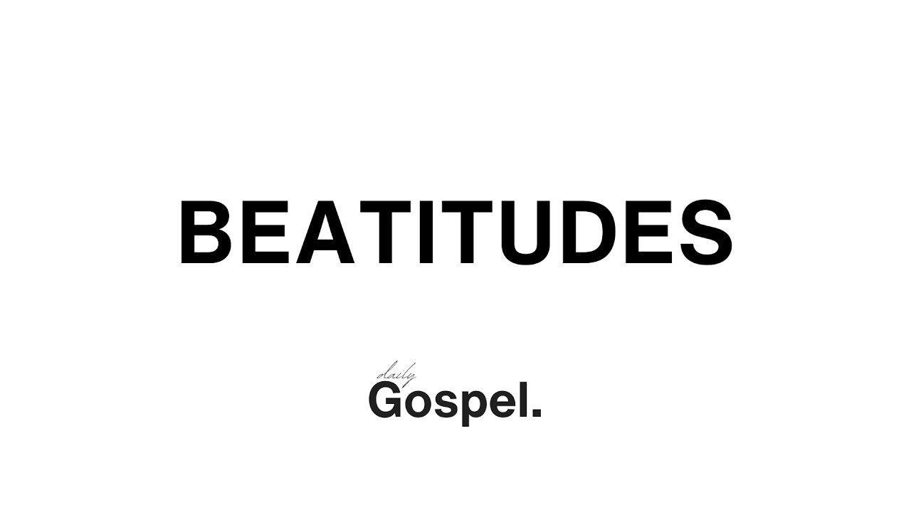Daily Gospel - The Beatitudes