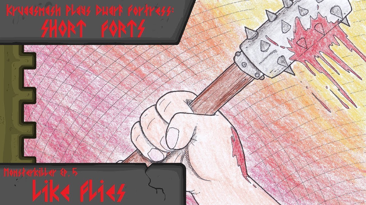 Monsterkiller Ep.5 - Like Flies [Kruggsmash Plays Dwarf Fortress]
