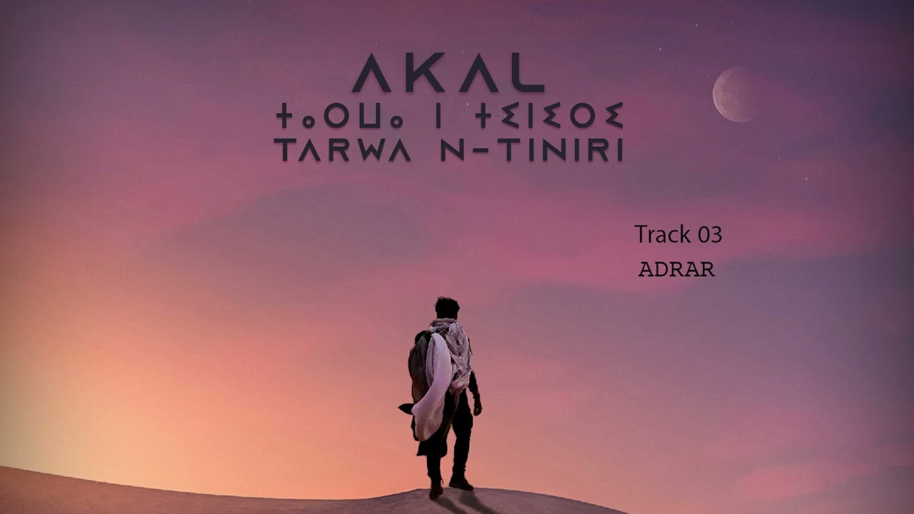 Tarwa N-Tiniri - Adrar (Album Akal Stream)