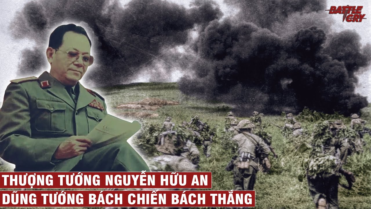 THƯỢNG TƯỚNG NGUYỄN HỮU AN - DŨNG TƯỚNG BÁCH CHIẾN BÁCH THẮNG | NHÂN VẬT LỊCH SỬ #10