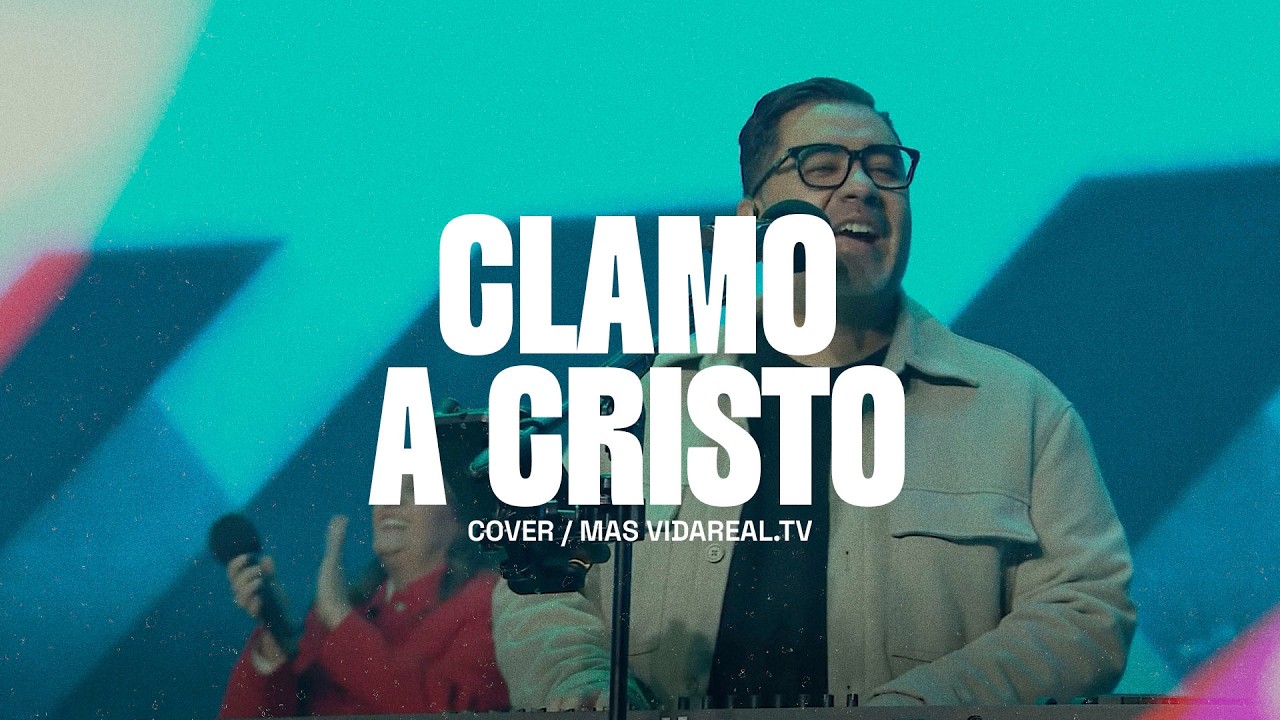 Clamo a Cristo - MAS VidaReal.tv | Cover de Elevation Español | Música Cristiana