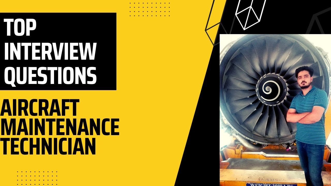 AIRCRAFT MAINTENANCE TECHNICIAN INTERVIEW QUESTIONS AND ANSWERS (Quick & Powerful Answers!)