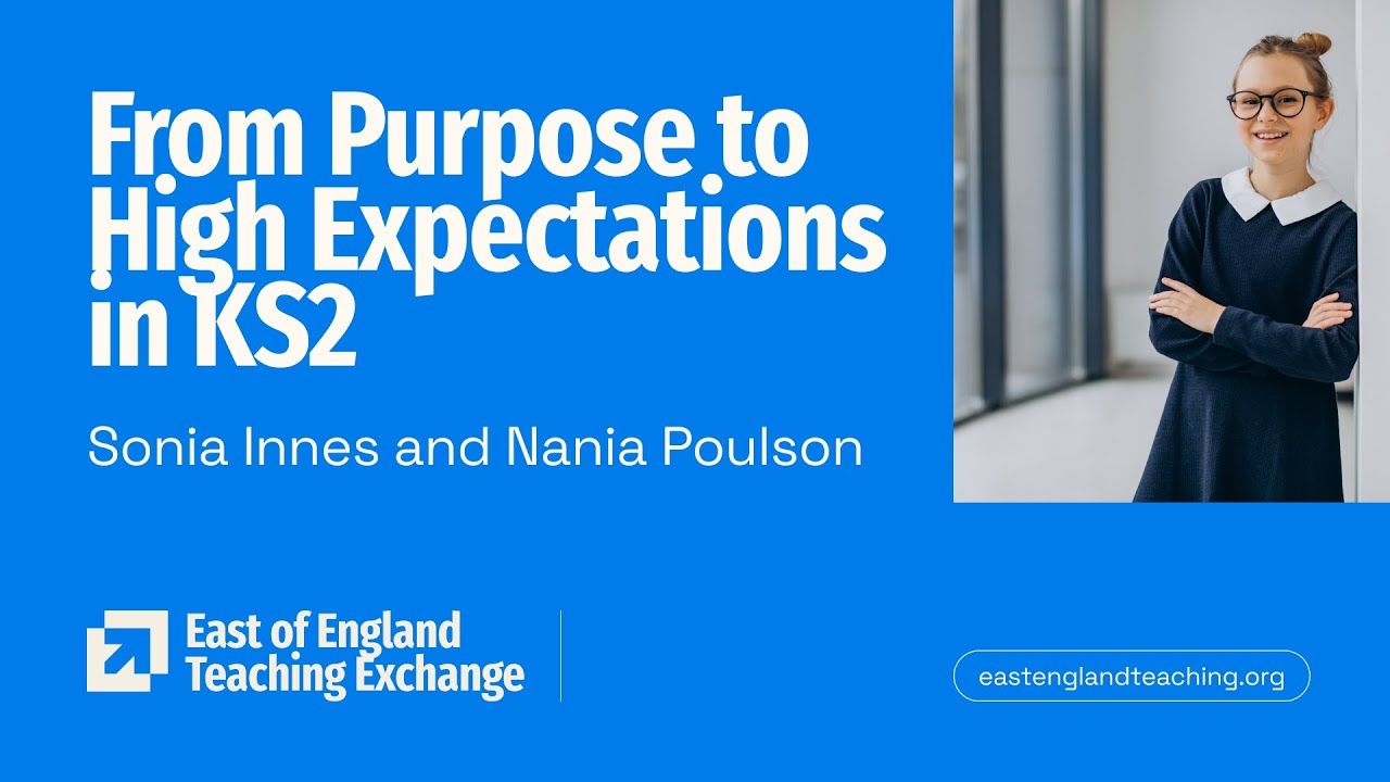 Webinar: From Purpose to High Expectations in KS2 - Session 1