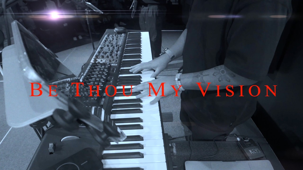 Be Thou My Vision [Keys Cam]