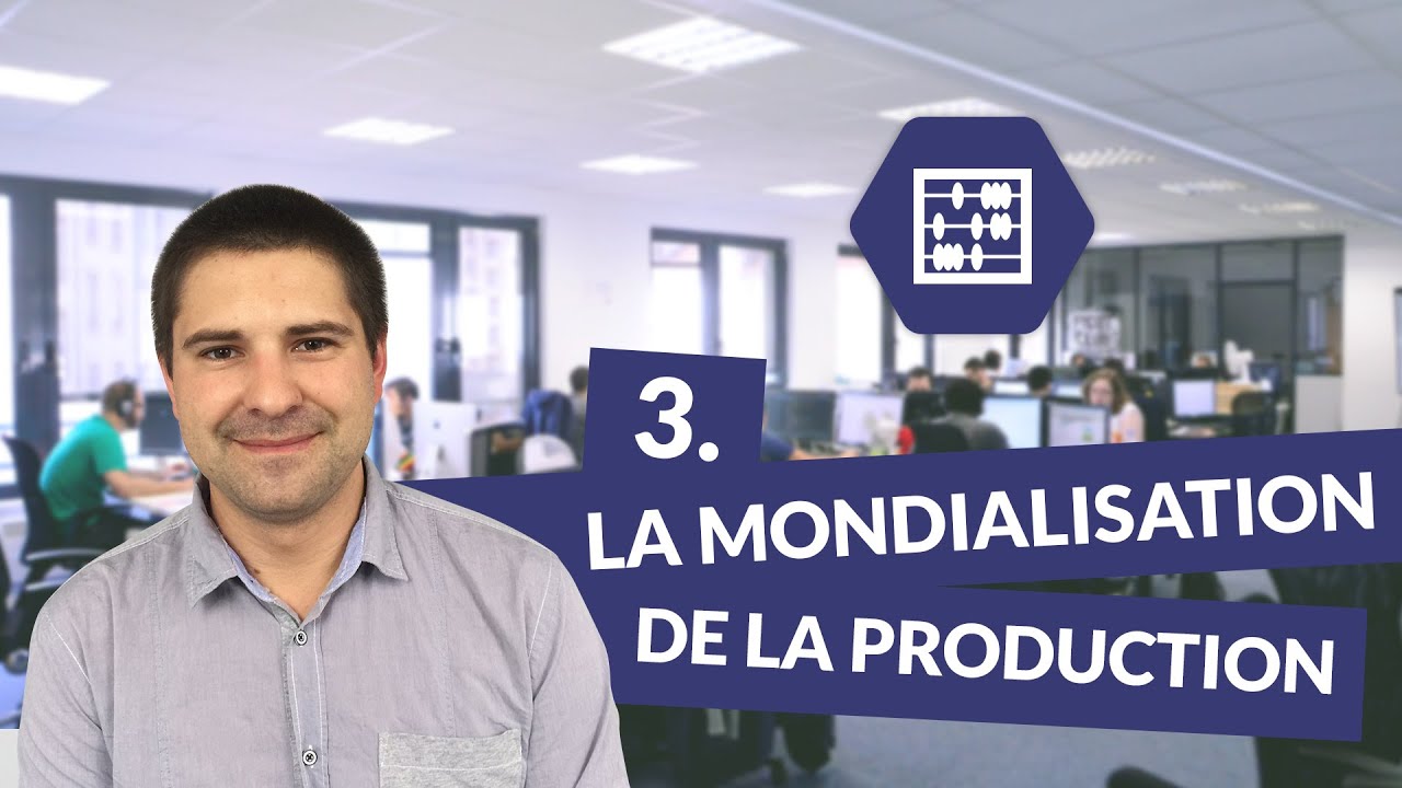 Chapitre 3 : La mondialisation de la production