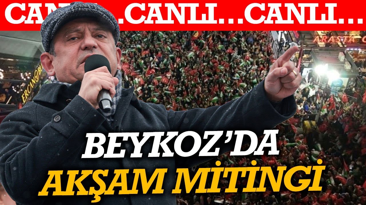 #CANLI Beykoz'da coşkulu miting! &Ouml;zg&uuml;r &Ouml;zel'den flaş 'Ekrem İmamoğlu' a&ccedil;ıklaması